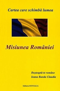 Misiunea Romaniei: Desteapta-te romane